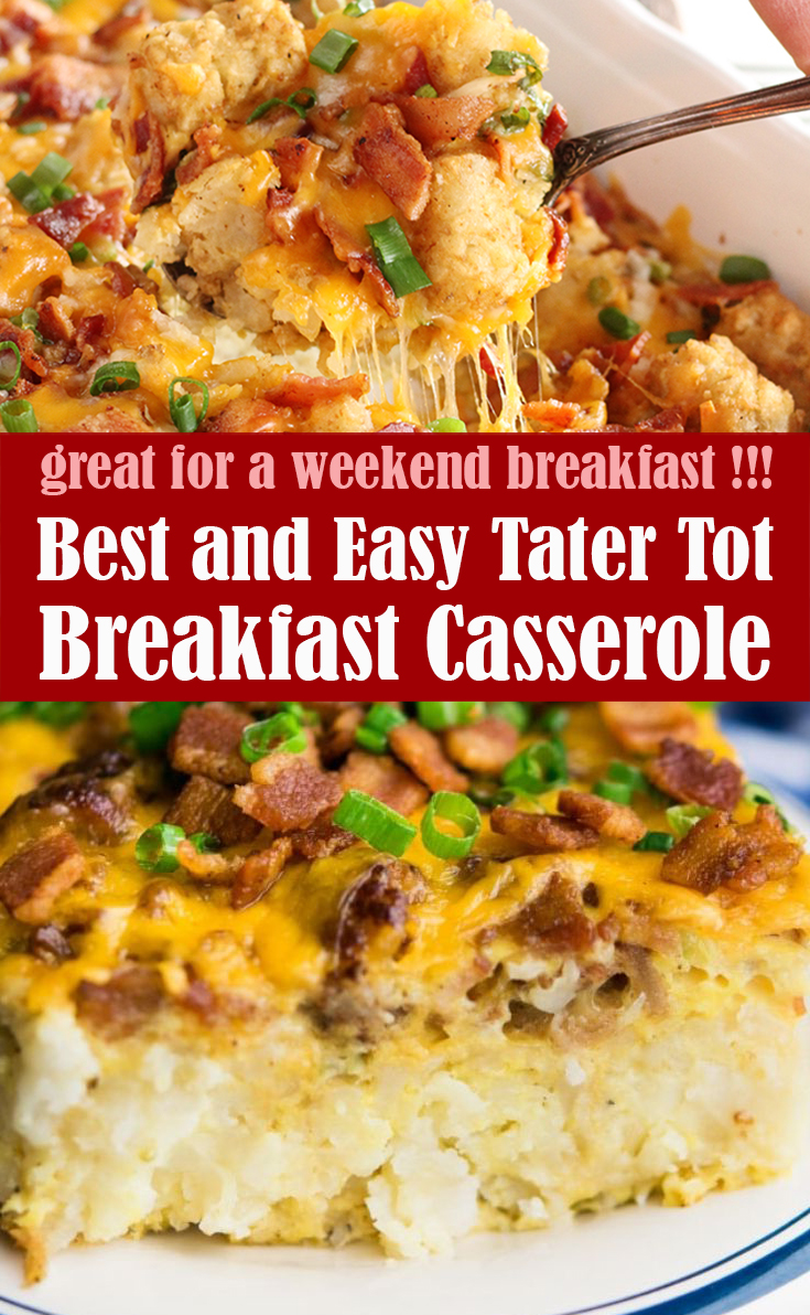 Best and Easy Tater Tot Breakfast Casserole