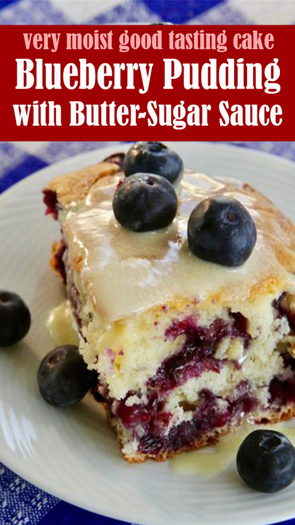 Perfect Blueberry Pudding with Butter-Sugar Sauce