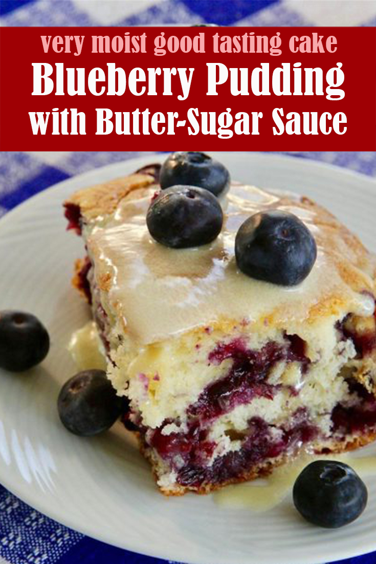 Perfect Blueberry Pudding with Butter-Sugar Sauce