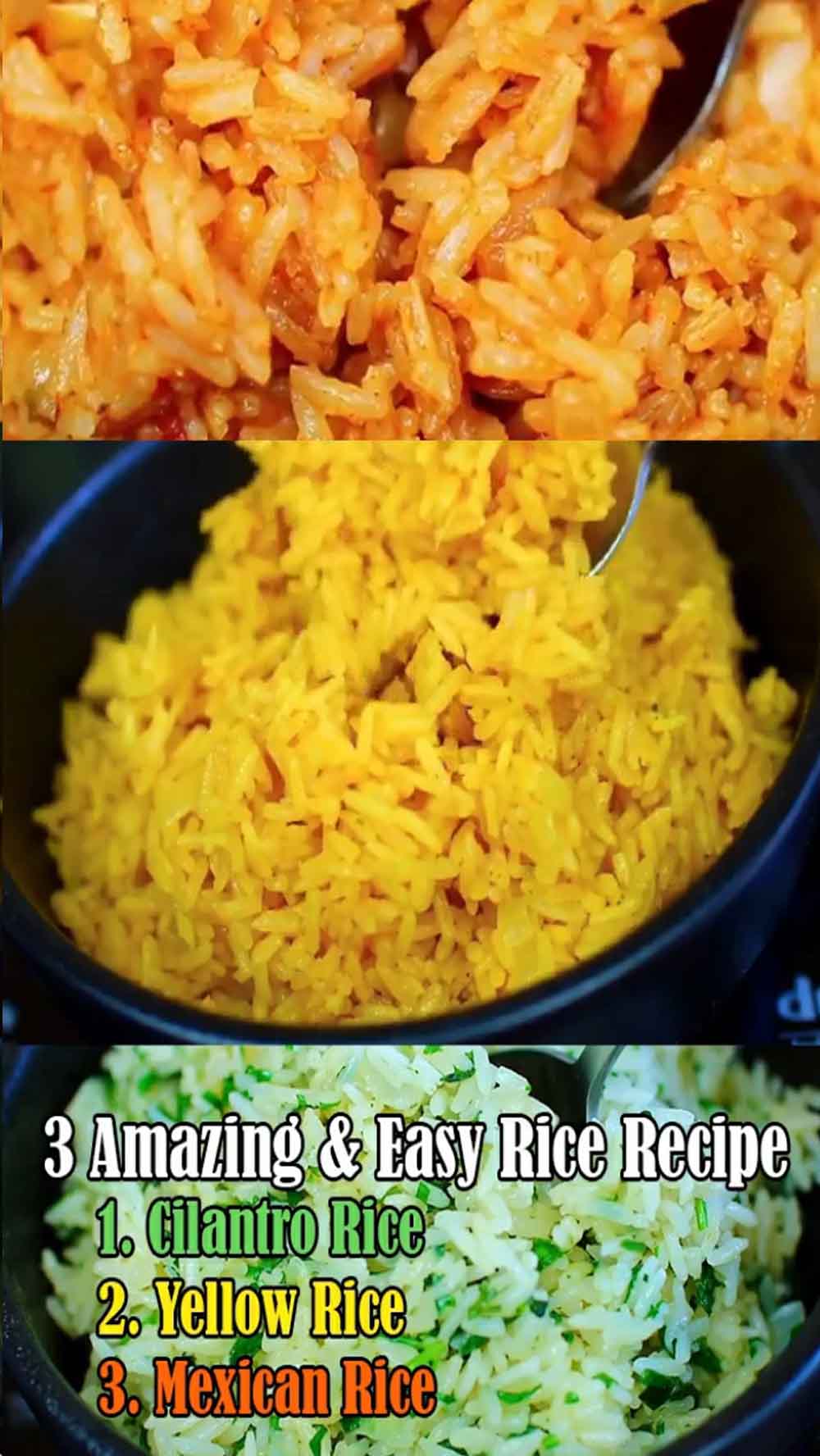 3 Amazing Easy Rice Recipe, Cilantro Lime Rice, Yellow Rice and Mexican Rice