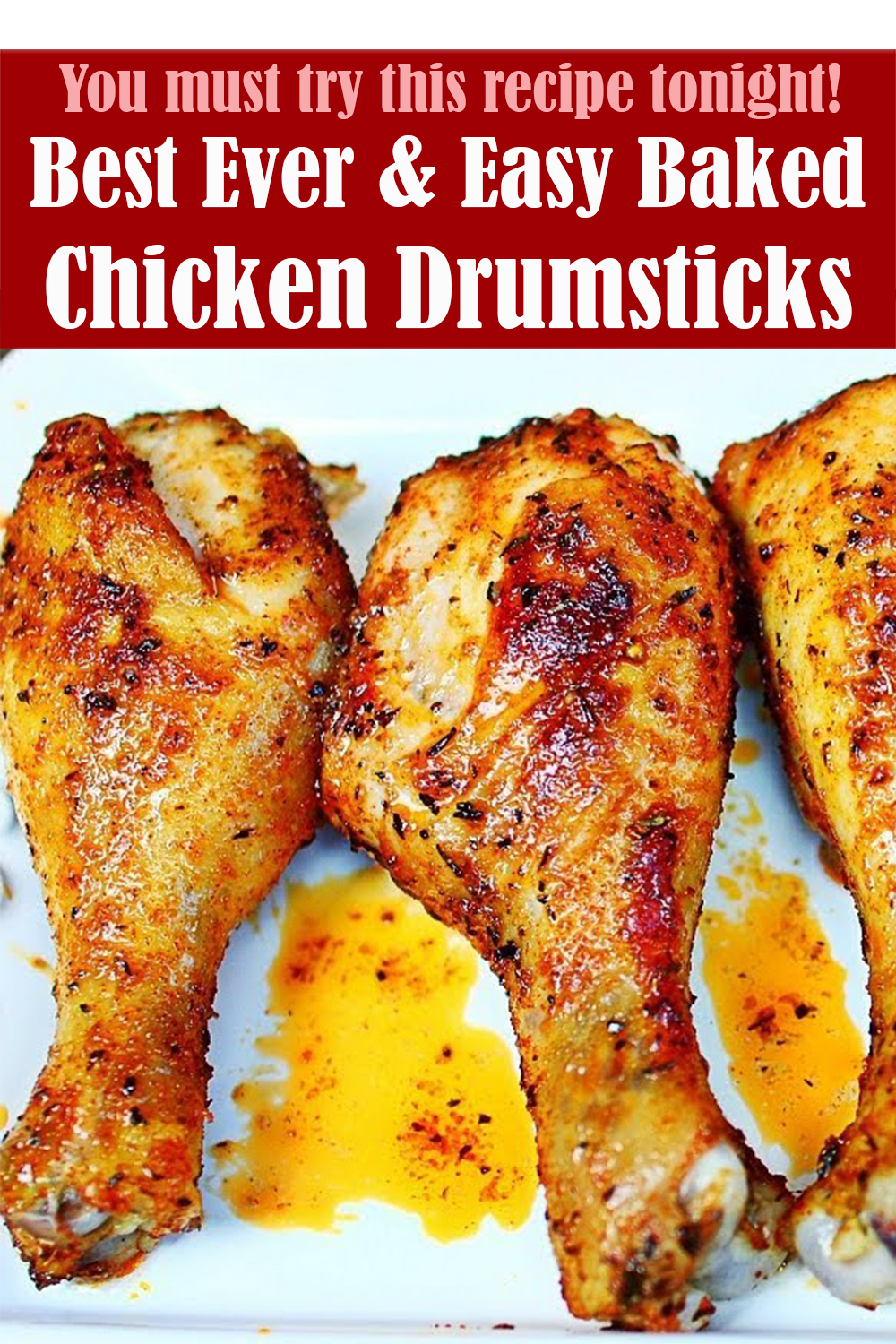 Best Ever and Easy Baked Chicken Drumsticks