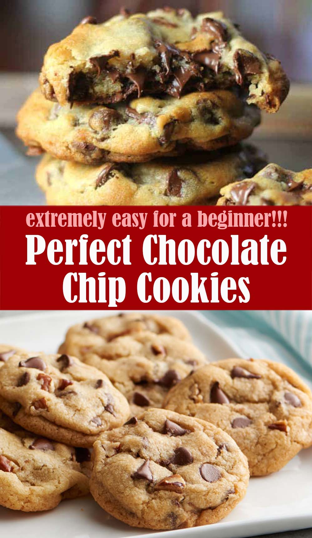 Perfect Chocolate Chip Cookies Recipe