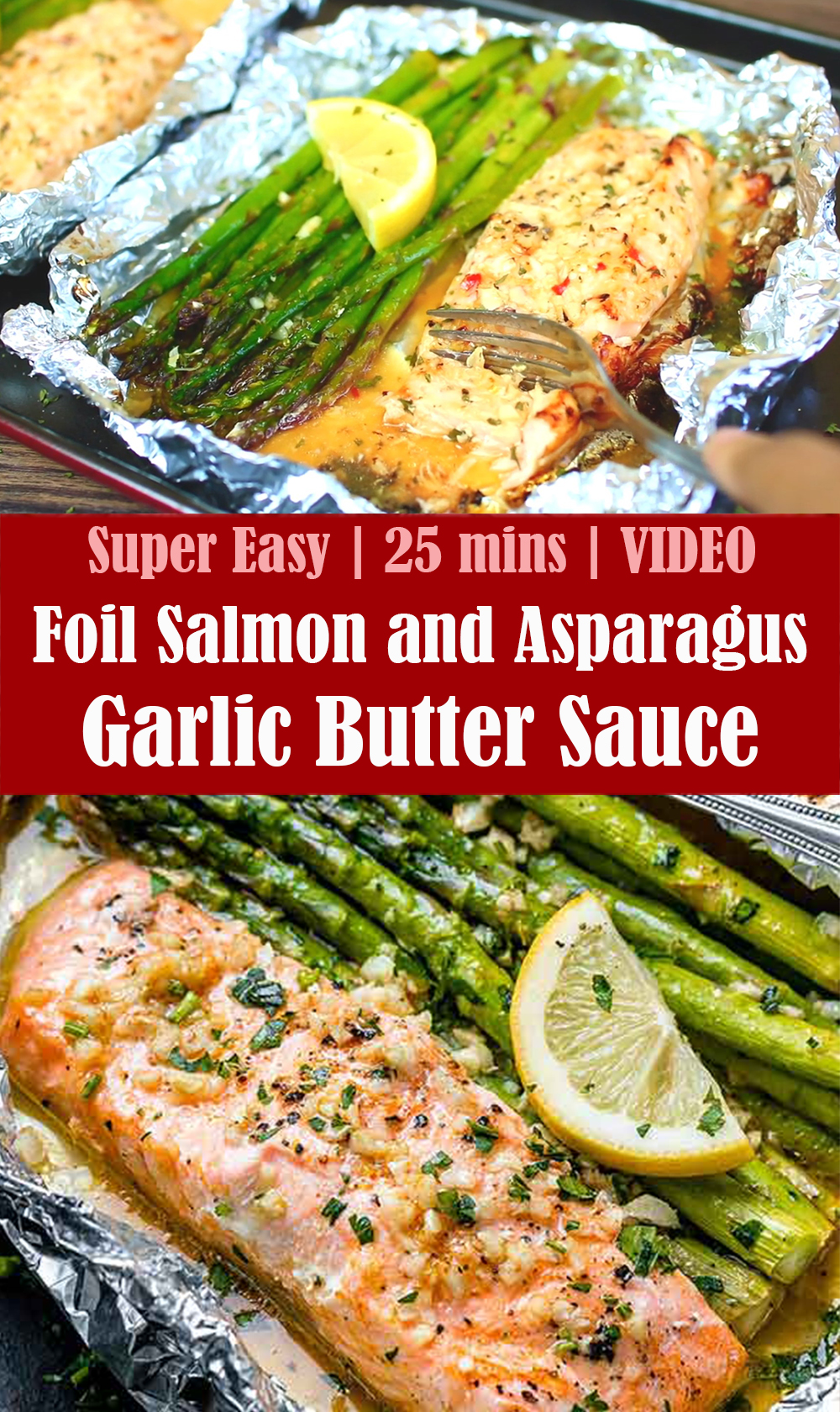 Super Easy Foil Salmon and Asparagus in Garlic Butter Sauce