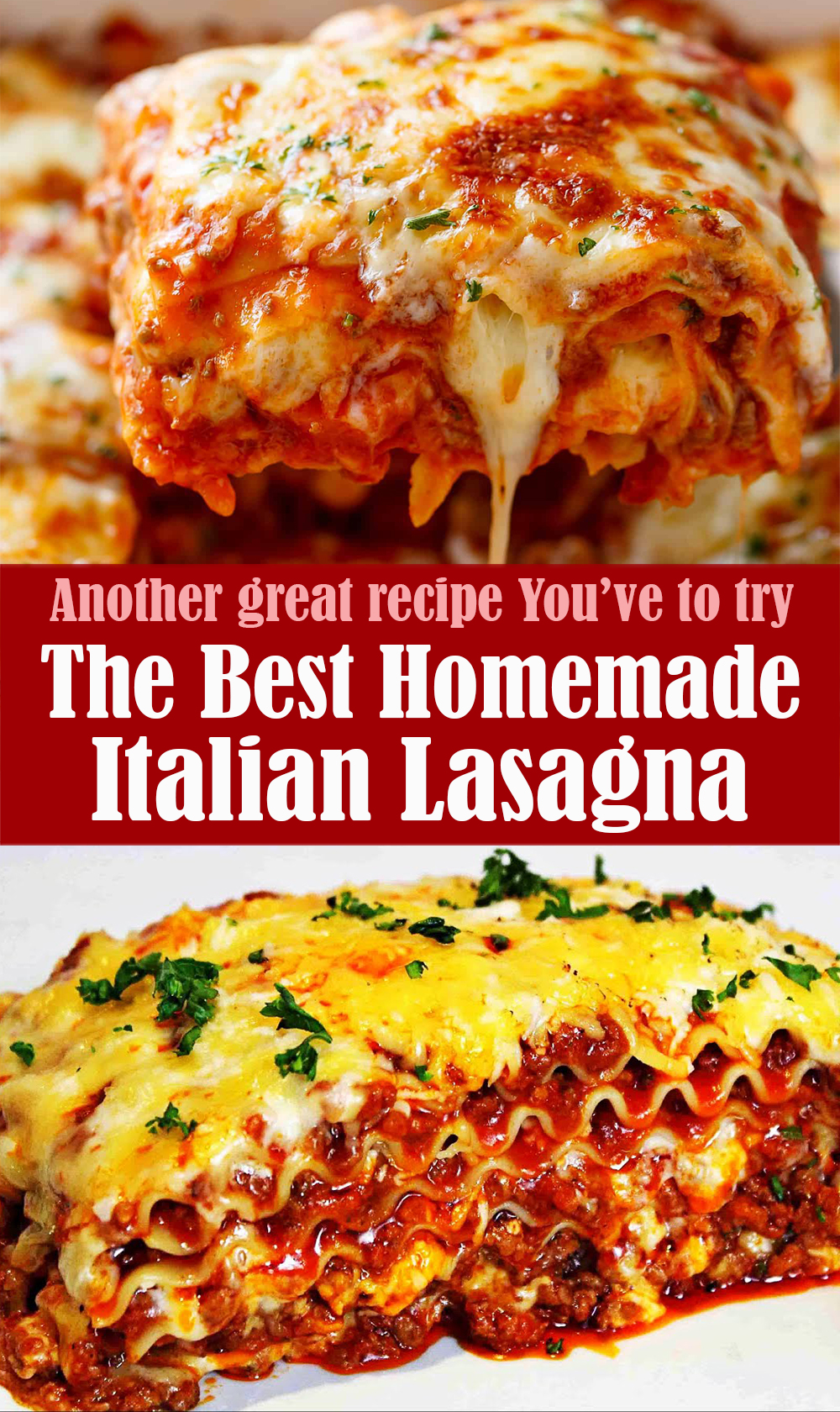 The Best Italian Lasagna - Easy Homemade Lasagna Recipe
