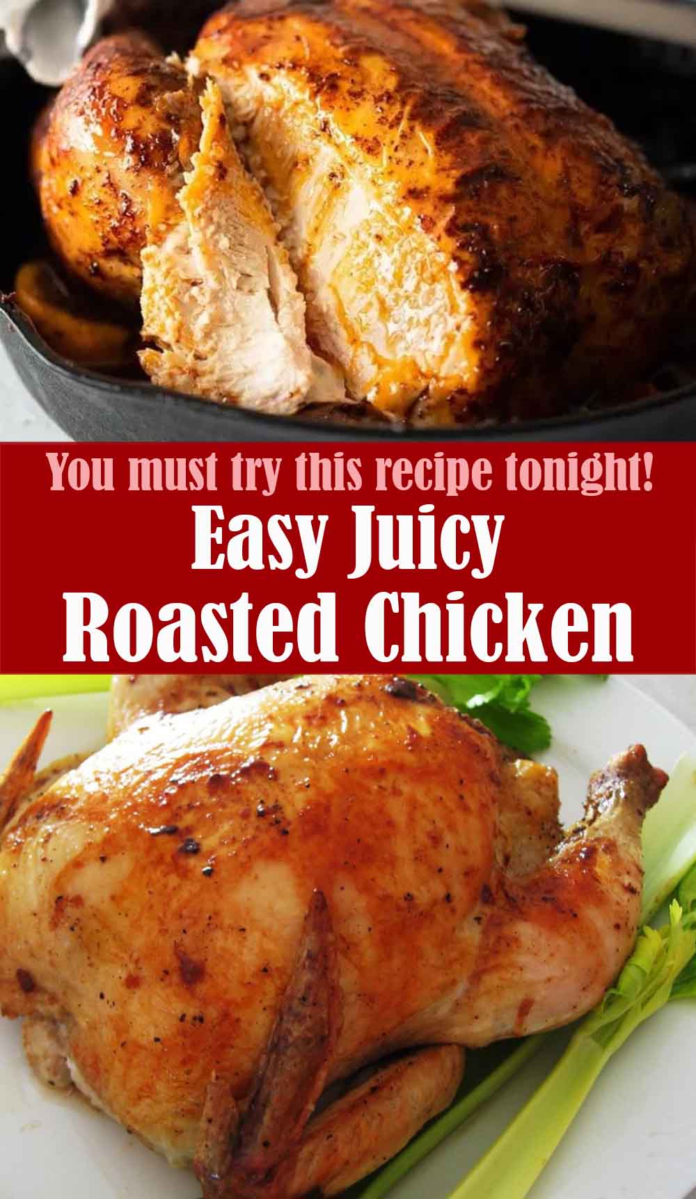 Easy Juicy Roasted Chicken