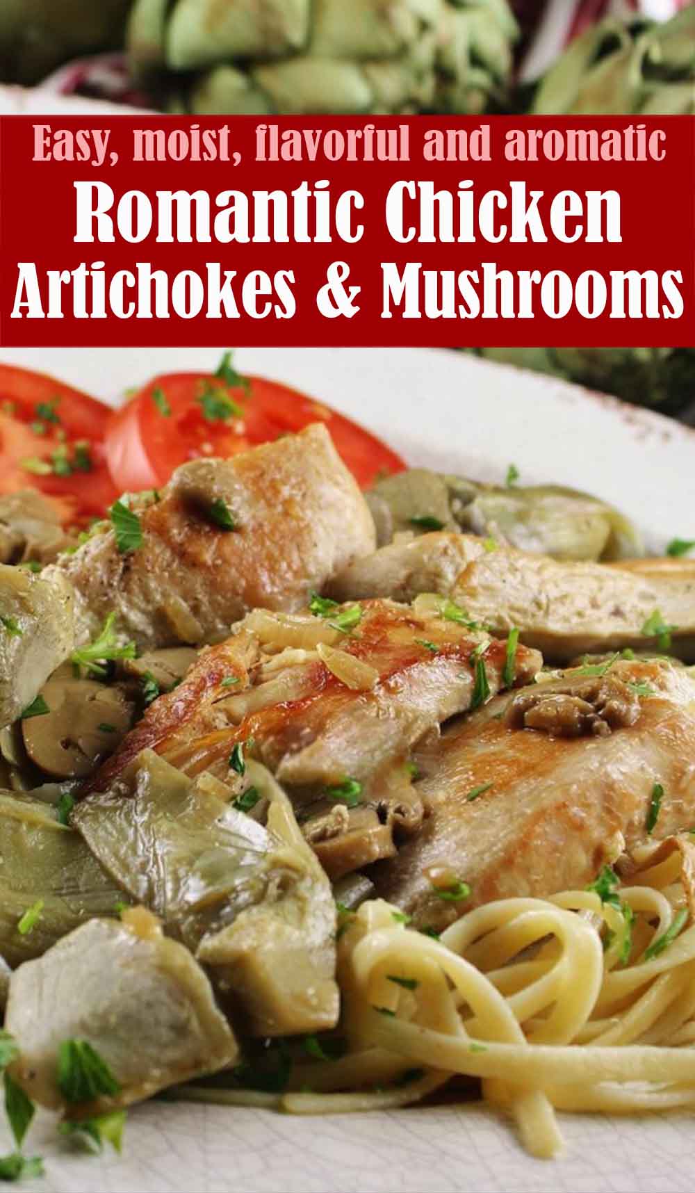 Easy Romantic Chicken with Artichokes and Mushrooms