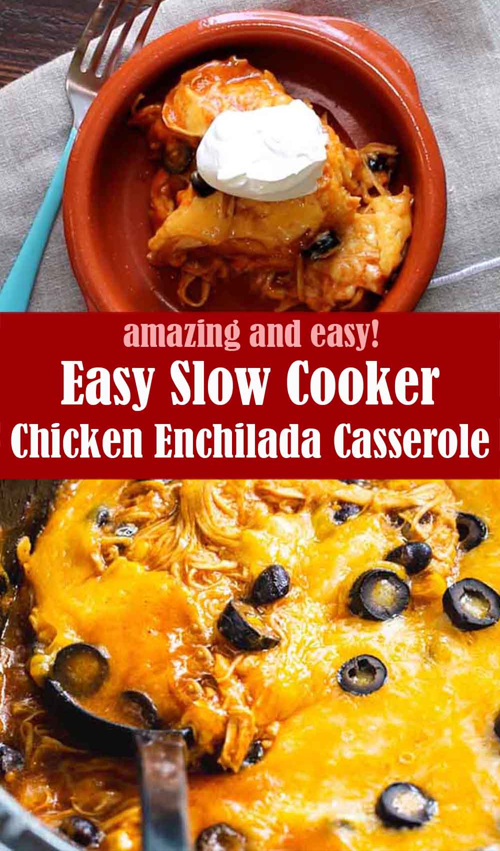 Easy Slow Cooker Chicken Enchilada Casserole