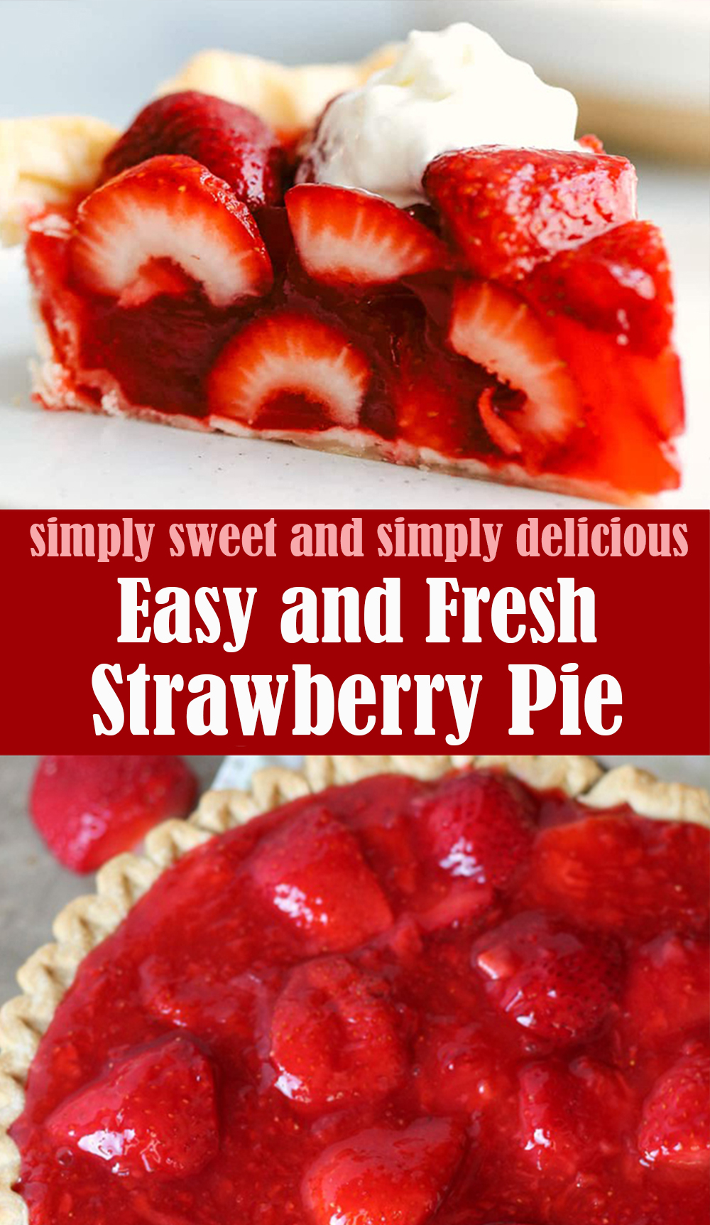 Easy and Fresh Strawberry Pie Recipe