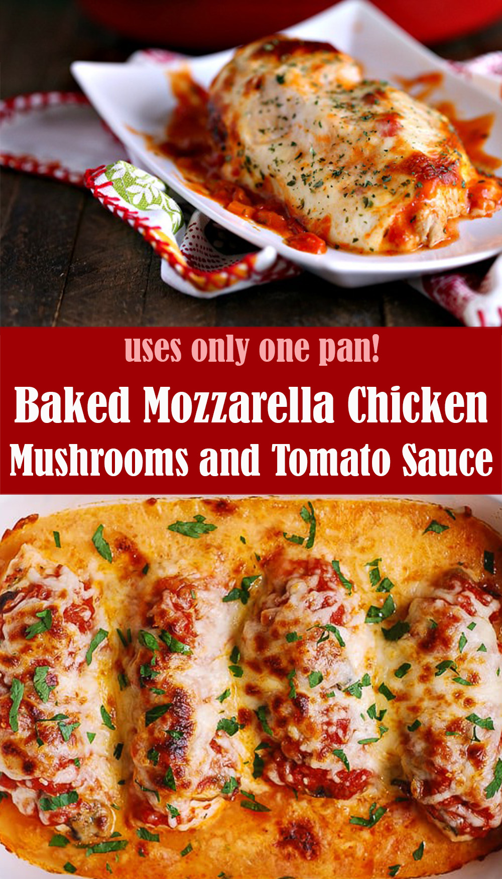 Easy Baked Mozzarella Chicken with Mushrooms and Tomato Sauce