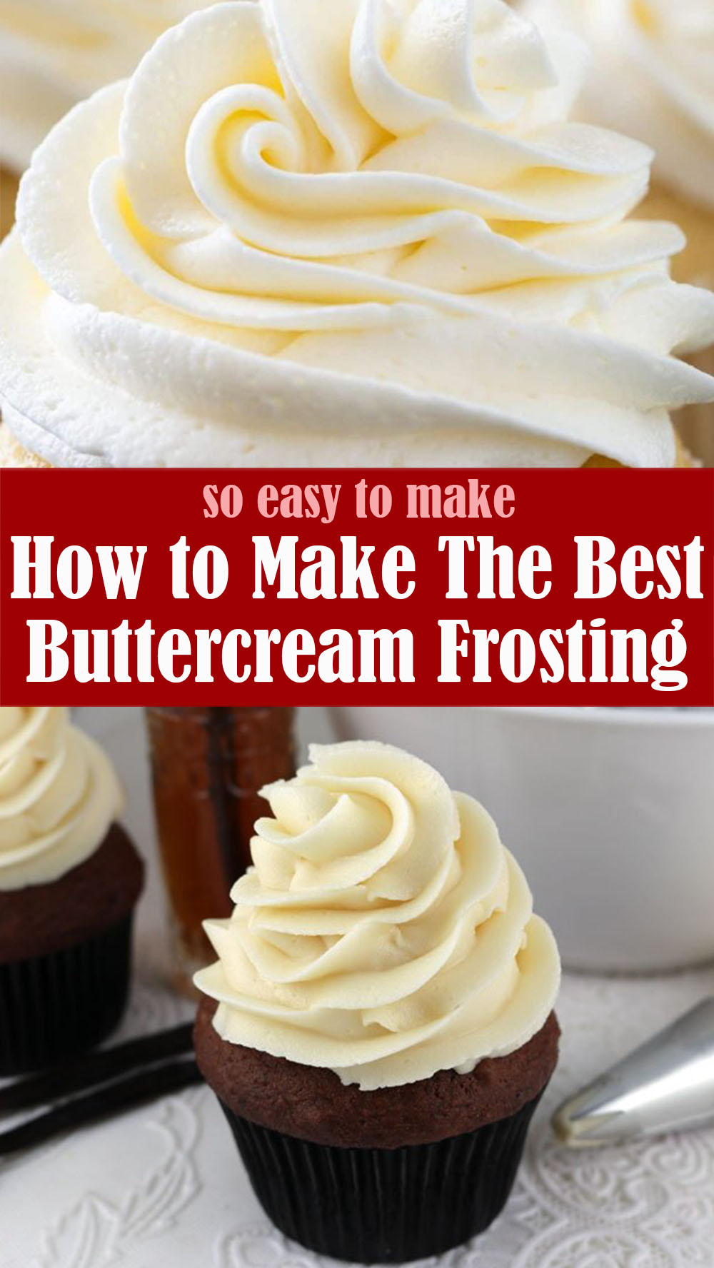 How to Make The Best Buttercream Frosting