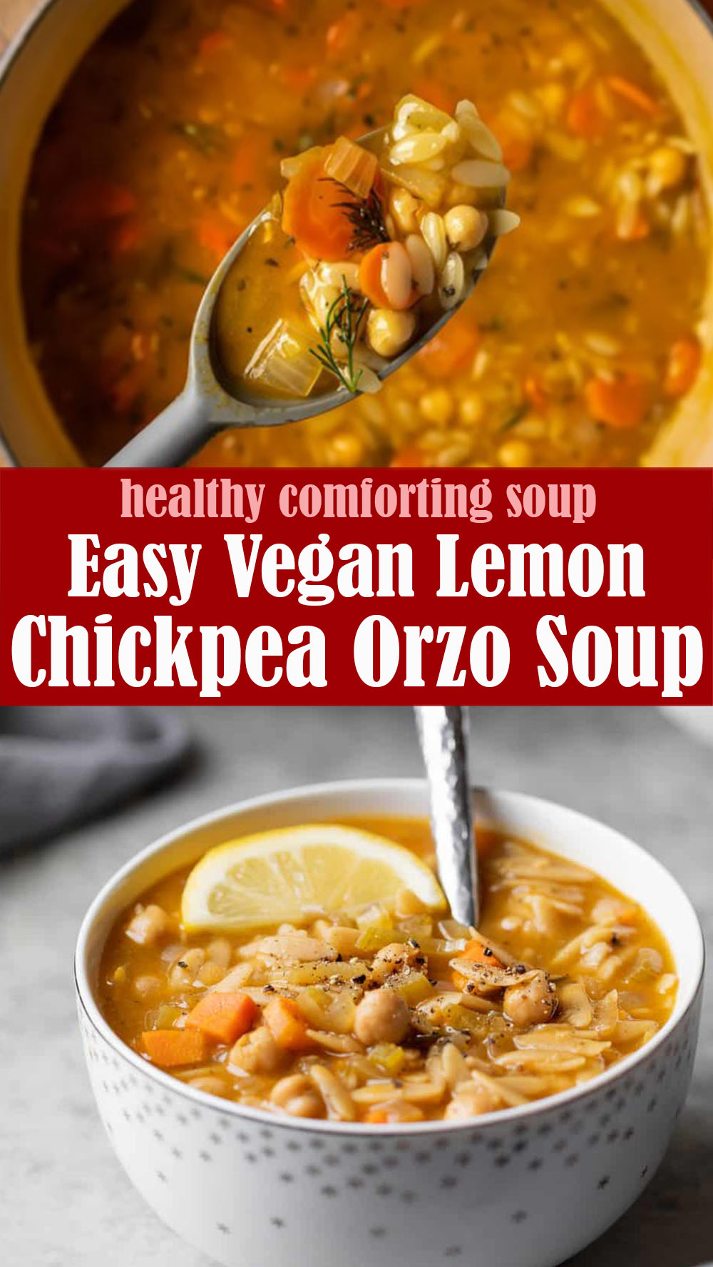 Easy Vegan Lemon Chickpea Orzo Soup