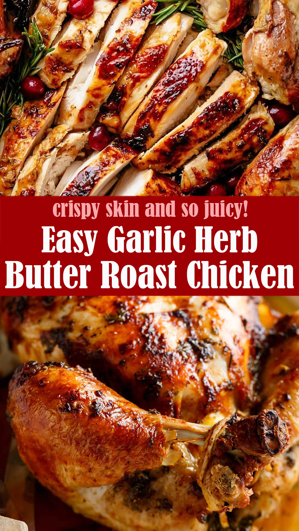 Easy Garlic Herb Butter Roast Chicken