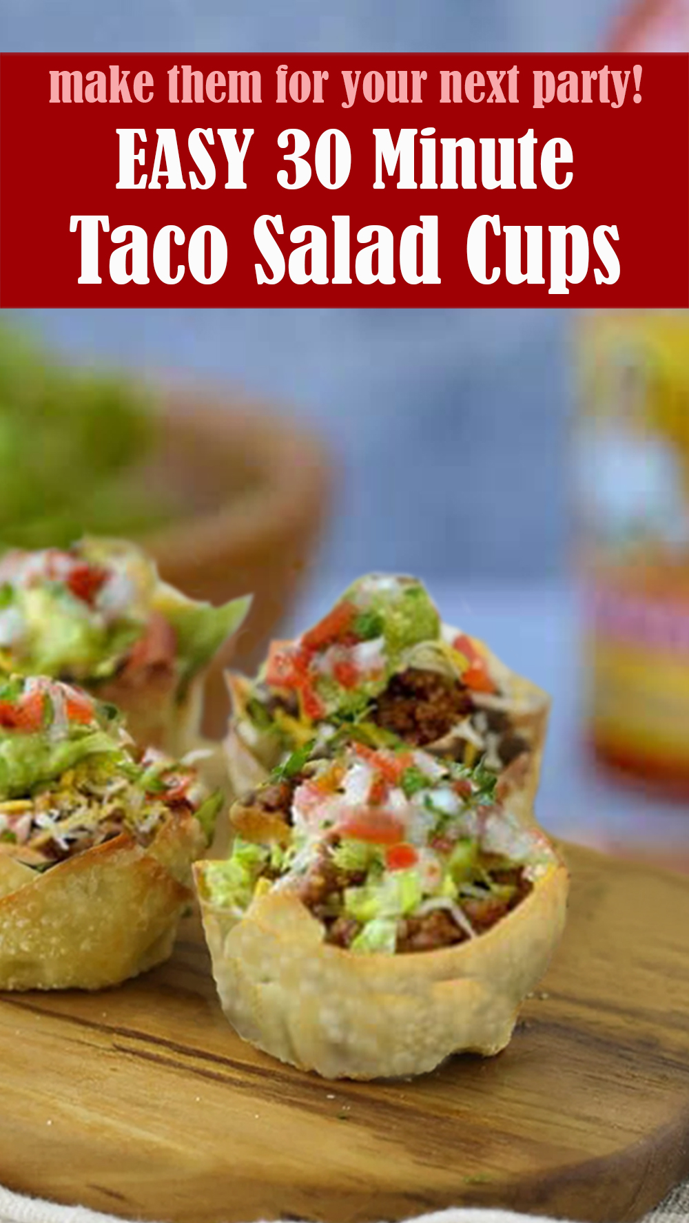 EASY 30 Minute Taco Salad Cups
