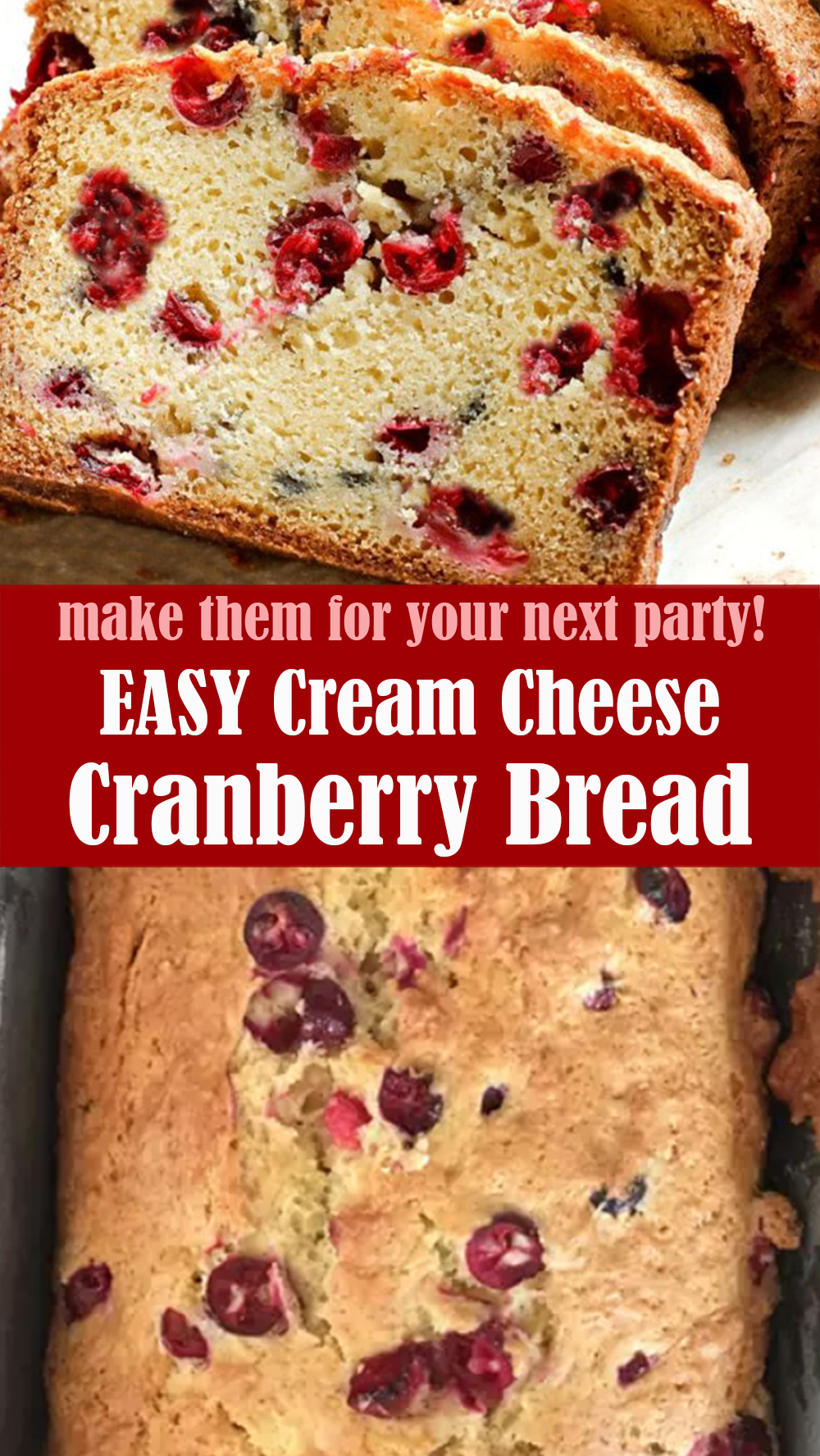 Easy Cream Cheese Cranberry Bread