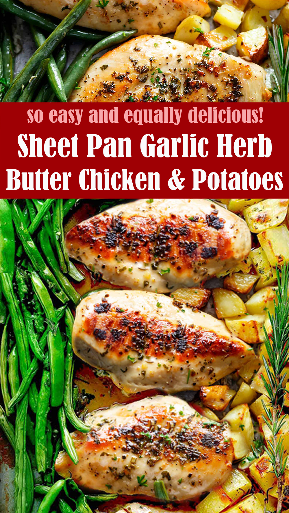 Sheet Pan Garlic Herb Butter Chicken & Potatoes