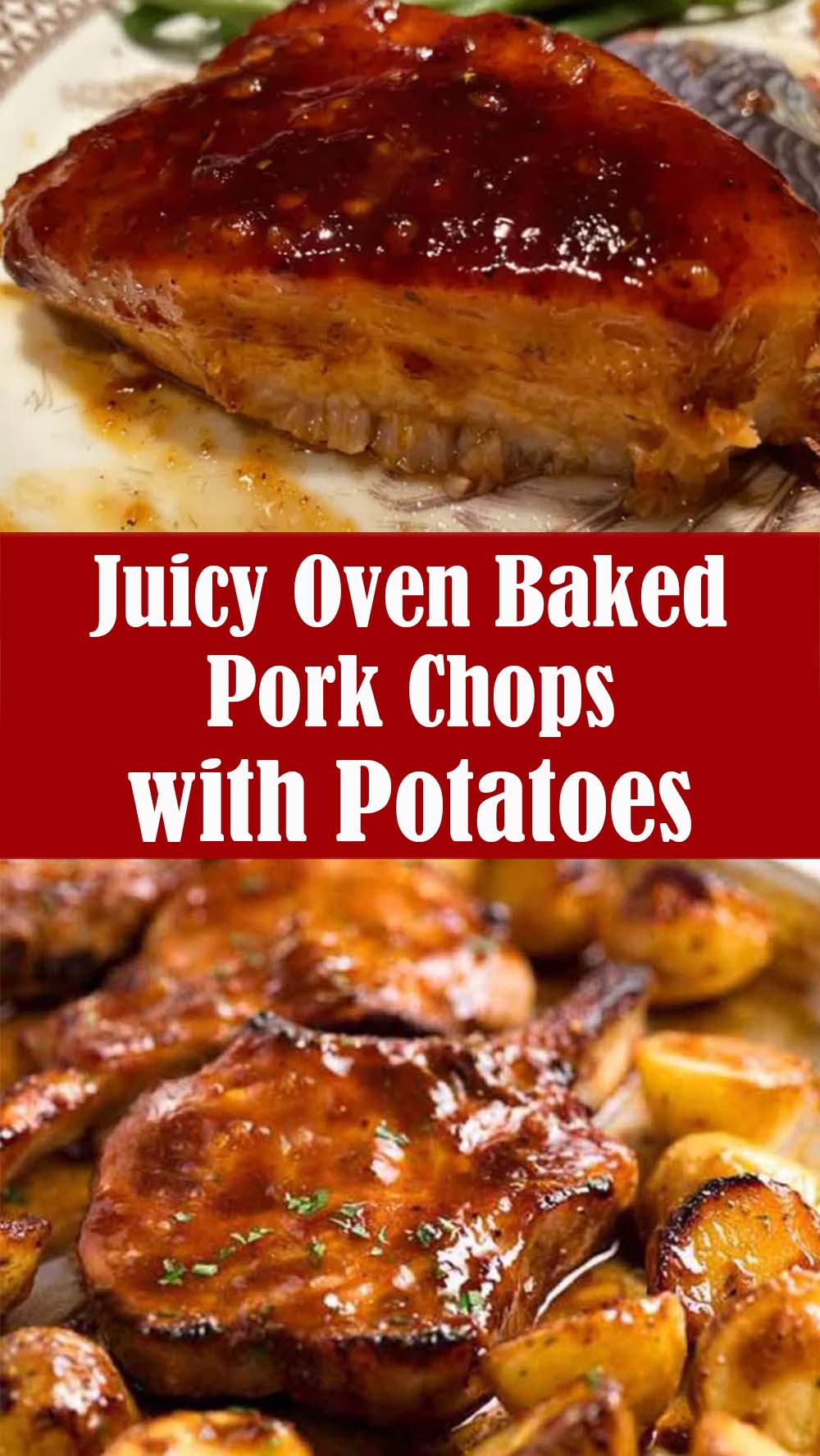 Juicy Oven Baked Pork Chops with Potatoes