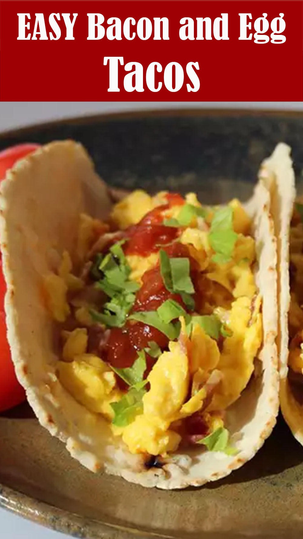 EASY Bacon and Egg Tacos