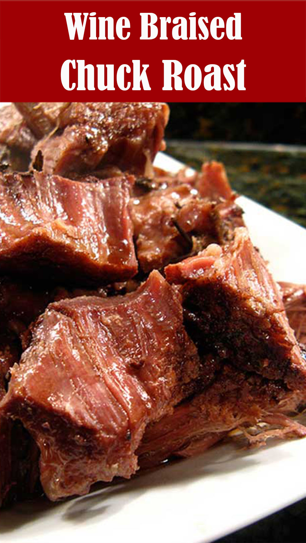 Wine Braised Chuck Roast