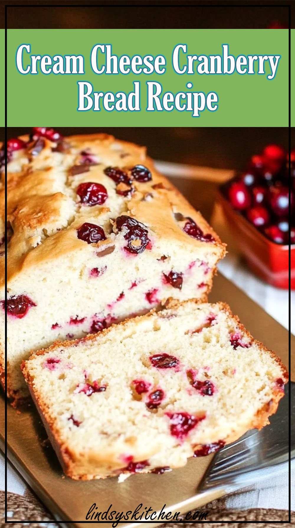 Cream Cheese Cranberry Bread Recipe