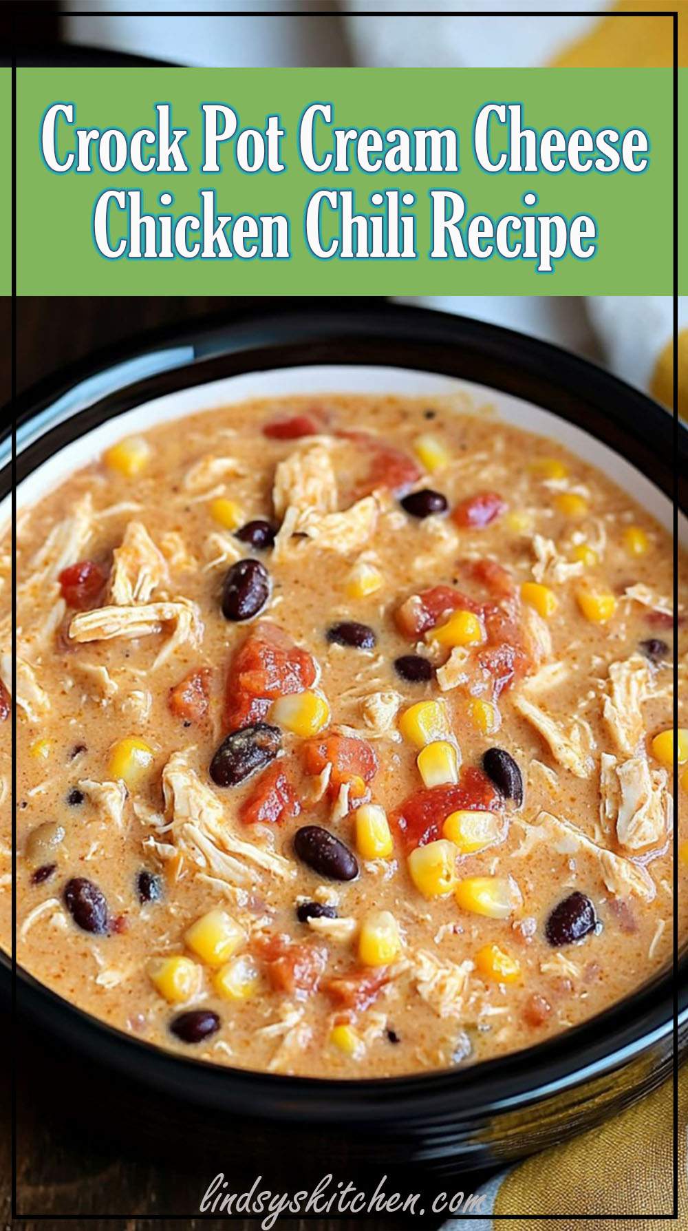 Crock Pot Cream Cheese Chicken Chili Recipe