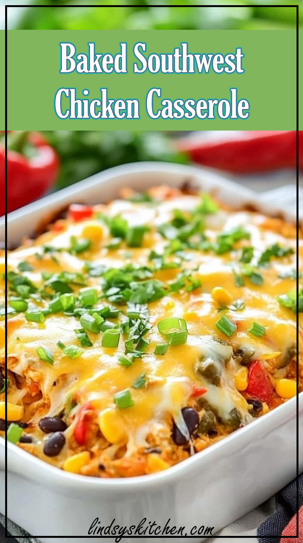 Baked Southwest Chicken Casserole