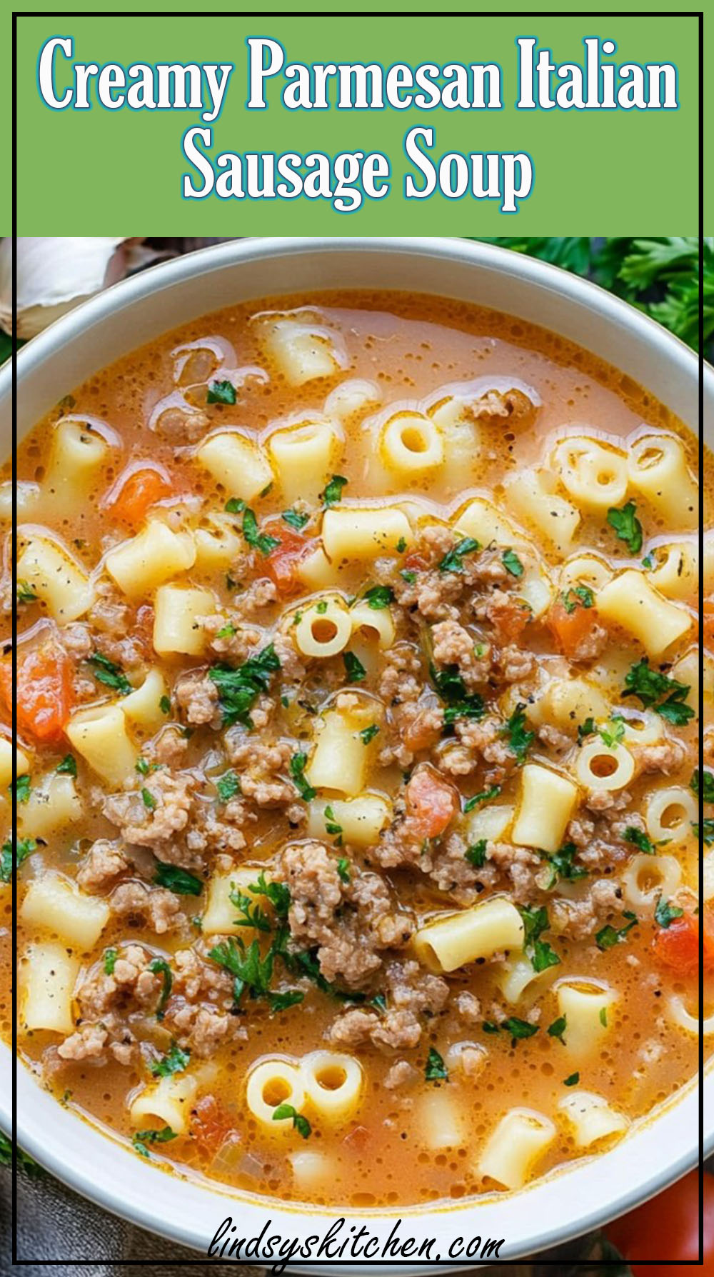 Creamy Parmesan Italian Sausage Soup