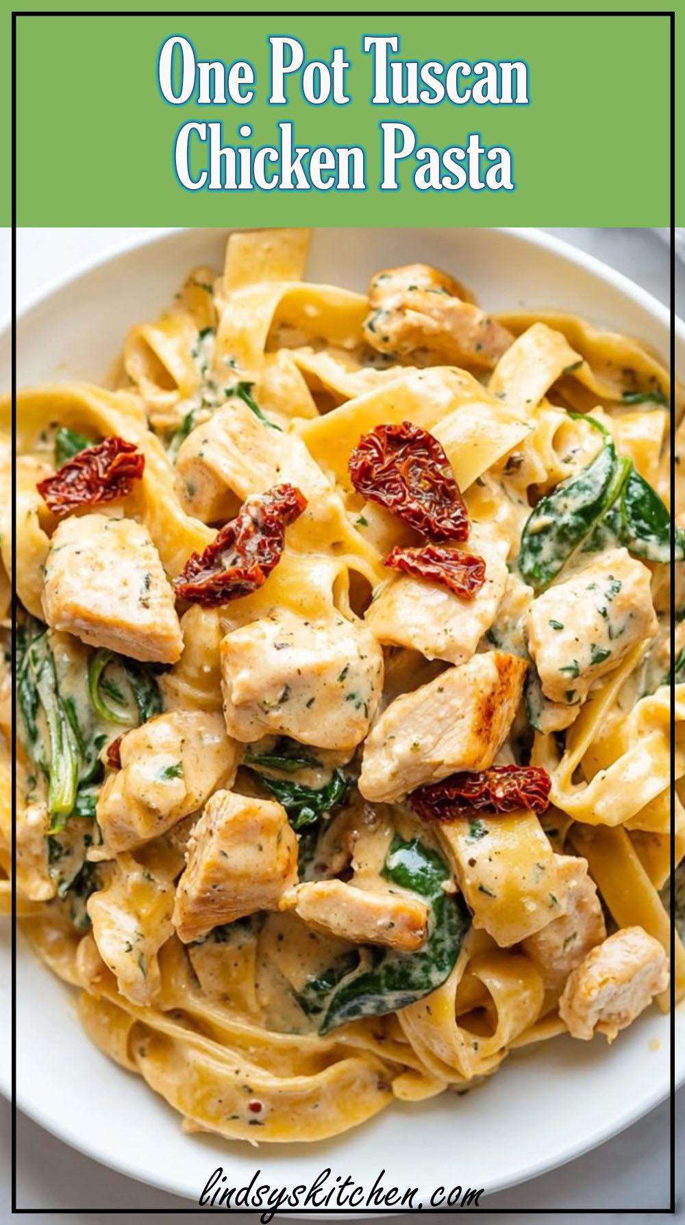 One Pot Tuscan Chicken Pasta