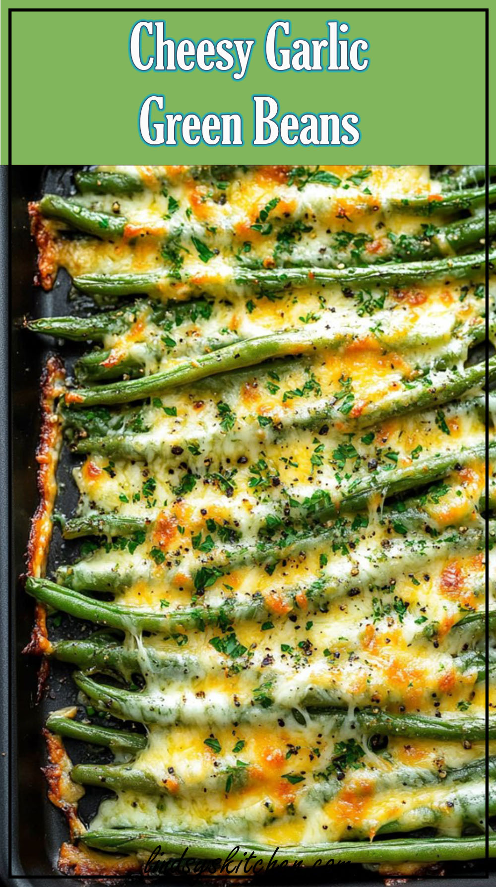 Cheesy Garlic Green Beans