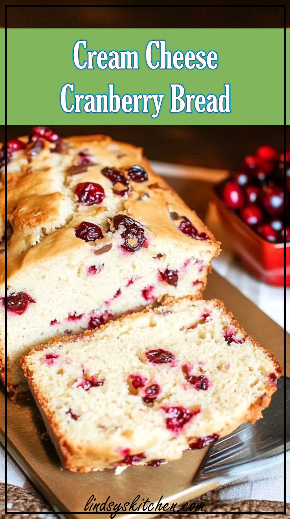 Cream Cheese Cranberry Bread