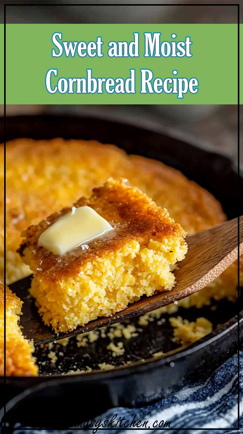 Sweet and Moist Cornbread Recipe
